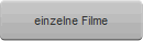 einzelne Filme